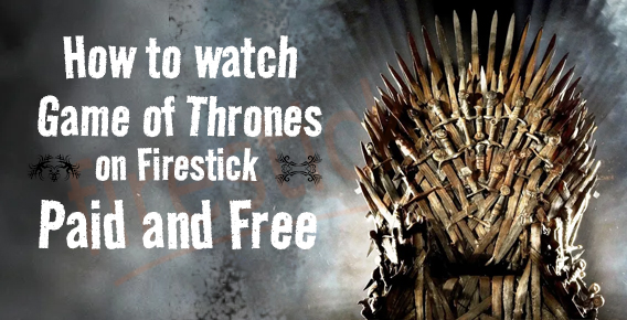 game of thrones on firestick