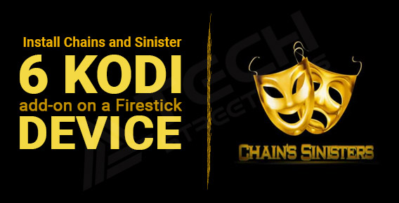 Follow this guide to Install Chains and Sinister Six Kodi add-on on Firestick