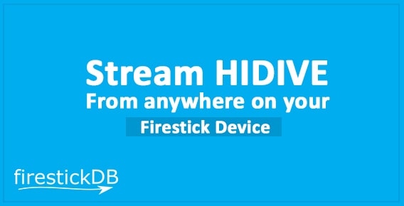 Step-by-step guide to Install HIDIVE on firestick | Watch HIDIVE