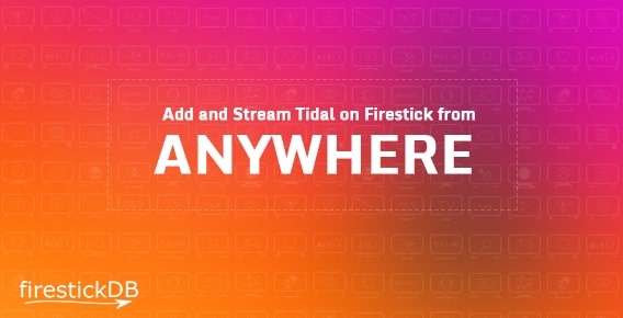 Install Tidal on Firestick with latest updated guide | Watch Tidal on Fire TV