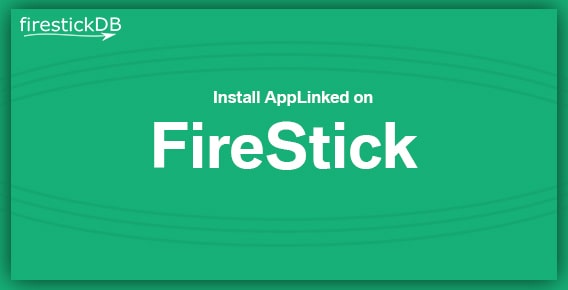 Install AppLinked APK on FireStick (2022) | Install & Use AppLinked