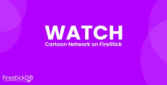 How to install Cartoon Network on FireStick