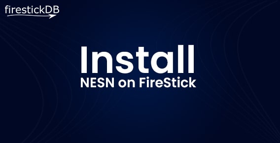 Quick Guide to Install NESN on FireStick.