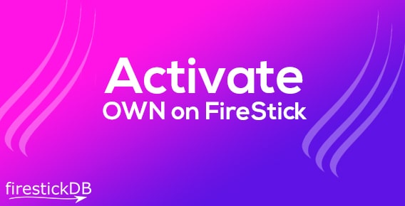 activate OWN on Firestick