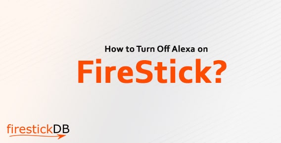 How to Turn Off Alexa on FireStick?