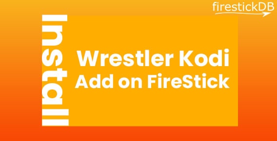 install Wrestler Kodi Add-on on FireStick