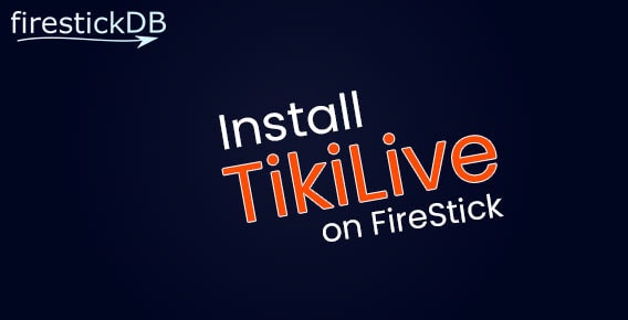 Install TikiLive on FireStick