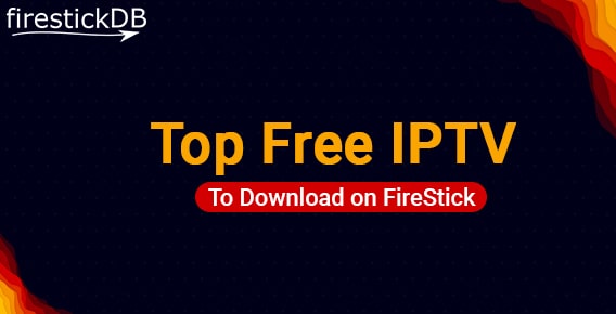 Free IPTV to Download on FireStick