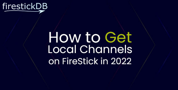 Watch local channels on FireStick