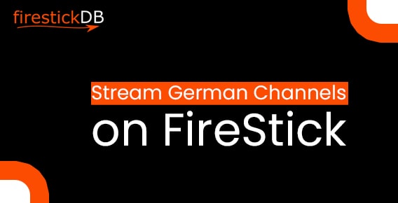 How to Watch German TV on Amazon Fire Stick