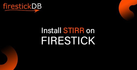 Know how to install STIRR on FireStick for full-on entertainment