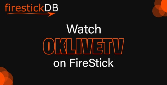 Watch OKLiveTV on FireStick