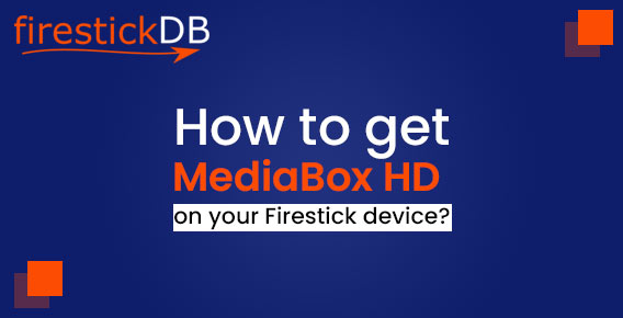 Watch Mediabox HD on Firestick