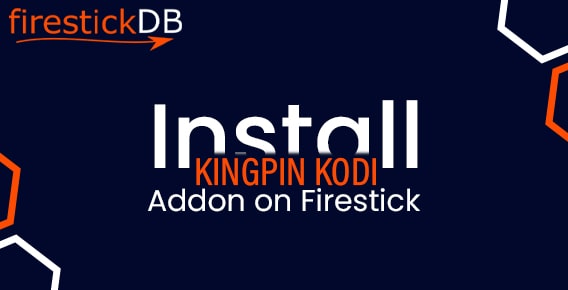 Install Kingpin Kodi Addon on Firestick