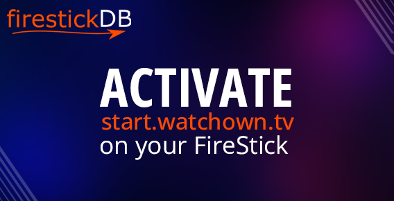 Activate start.watchown.tv on your FireStick