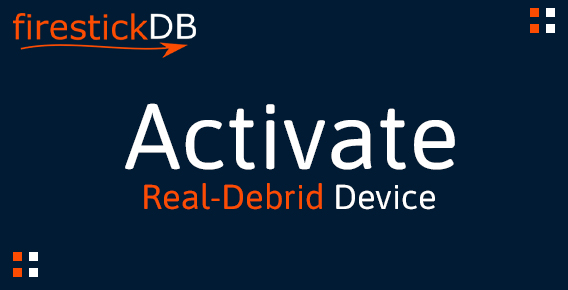 Activate Real Debrid on Firestick device