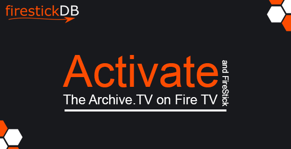 Activate The Archive.TV on Fire TV and FireStick