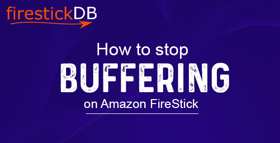 fix buffering issues on Firestick