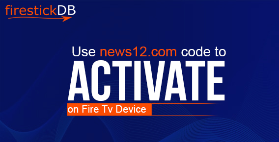 How to Activate news12 online on FireStick